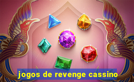 jogos de revenge cassino